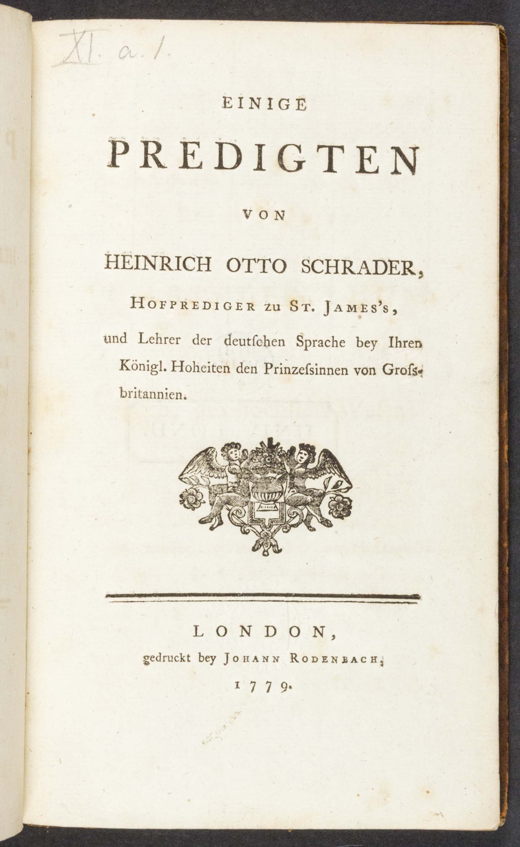 Einige Predigten von Heinrich Otto Schrader, Hofprediger zu St. James&#039;s...